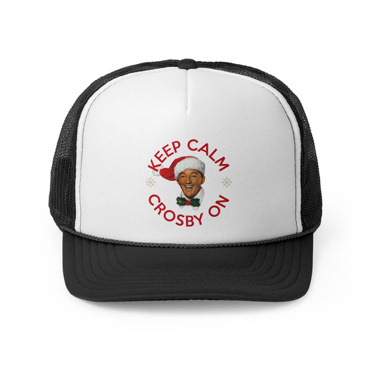 Keep Calm Crosby On Trucker Hat